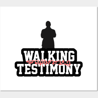 WALKING TESTIMONY Posters and Art